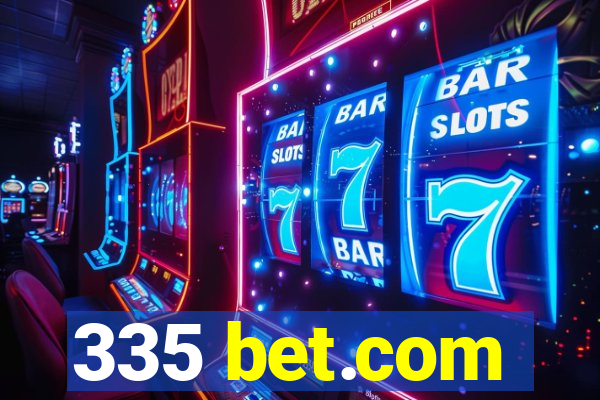 335 bet.com